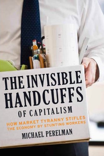 The Invisible Handcuffs of Capitalism