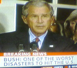 Bush: One of the Worst Disasters to Hit the U.S.