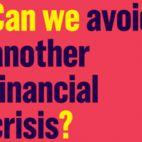 Can we avoid another financial crisis?