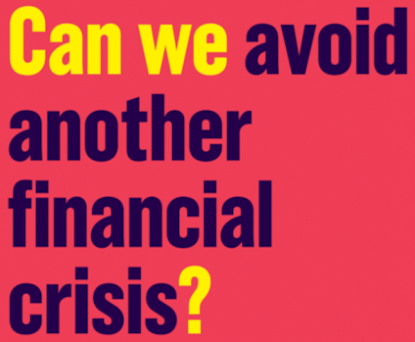 | Can we avoid another financial crisis | MR Online