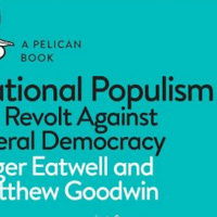  | Roger Eatwell and Matthew Goodwin National Populism The Revolt Against Liberal Democracy Pelican Books October 2018 | MR Online