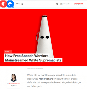 | Mari Uyehara writes in GQ 5818 that white supremacists have seized on free speech as an issue shifting the focus away from the inhumane nature of their reprehensible ideology to more sanitized conversations around individual rights | MR Online