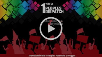 | Peoples Dispatch Turns One | MR Online