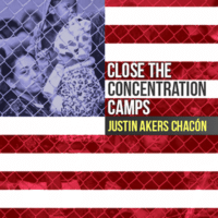 Close the Concentration Camps