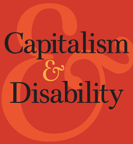 | Capitalism Disability | MR Online