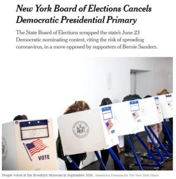 | The New York Times 42720 likewise presents the cancellation of the Democratic primary as something that affects supporters of Bernie Sanders | MR Online