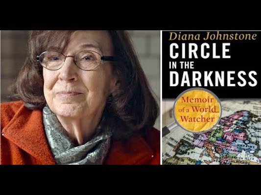 | Diana Johnstone Circle in the Darkness Memoir of a World Watcher Atlanta Clarity Press Inc 2020 | MR Online