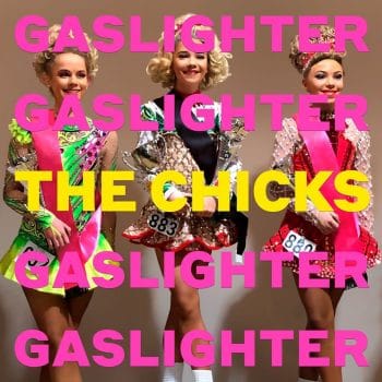 | THE CHICKS GASLIGHTER | MR Online