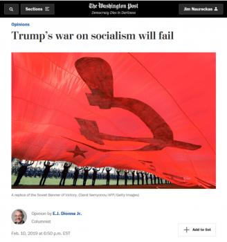 | Open advocacy of socialism is now a normal part of our political discourse writes the Washington Posts EJ Dionne 21019but its still not a normal part of our media conversation | MR Online