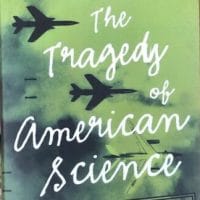 | Clifford D Conner The Tragedy of American Science From Truman to Trump Haymarket Books 2020 300 pages | MR Online