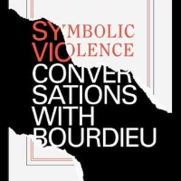 Michael Burawoy Symbolic Violence: Conversations with Bourdieu