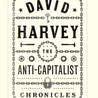 David Harvey, The Anti-Capitalist Chronicles(Pluto Press, London, 2020)