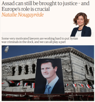 The Guardians Natalie Nougayrède 3119 presented the arrest of Bashar al Assad as a matter of legal spadework rather than military invasion