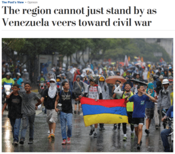 Rather than standing by as Venezuela veers toward civil war the Washington Post 63017 appears to want the US to actively intervene to make civil war more likely