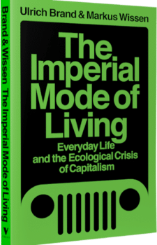 The Imperial Mode of Living Everyday Life and the Ecological Crisis of Capitalism by Ulrich Brand and Markus Wissen Translated by Zachary King PaperbackEbook Paperback with free ebook $24.95$17.4630% off 256 pages / January 2021 / 9781788739122