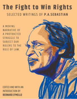 The Fight to Win Rights Selected Writings of P A Sebastian   Bernard D'Mello