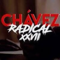 Chávez the Radical XXVII