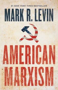 | American Marxism By Mark R Levin | MR Online