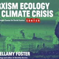 John Bellamy Foster Posted on September 7, 2021 Marxism, Ecology and the Climate Crisis