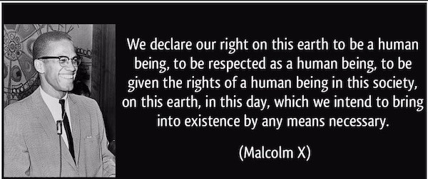 | Malcolm X quote | MR Online