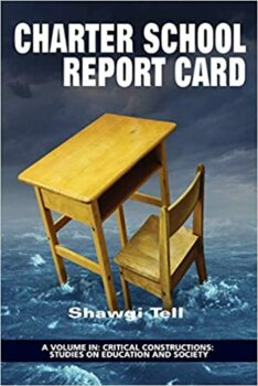 | Shawgi Tell is author of the book Charter School Report Card | MR Online