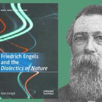 | Kaan Kangal Friedrich Engels and the Dialectics of Nature London Palgrave Macmillan 2020 213 pages $5999 paperback | MR Online