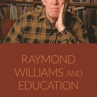 | Ian Menter Raymond Williams and Education History Culture Democracy | MR Online