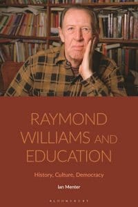 MR Online | Ian Menter Raymond Williams and Education History Culture Democracy | MR Online