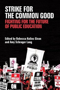 | Strike for the Common Good Fighting for the Future of Public Education | MR Online