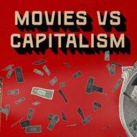  | MOVIES VS CAPITALISM | MR Online