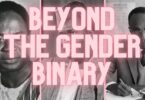 Challenging Binary Gender Roles Using Nkrumahism-Toureism-Cabralism