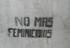 Graffiti in Mexico City, 2011. It reads: No Mas Feminicidios (No more murder of women).