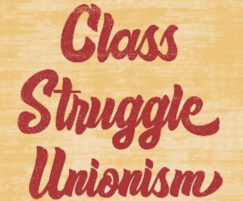 | Joe Burns Class Struggle Unionism Haymarket Books 2022 180pp | MR Online