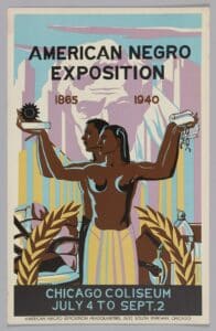 | Poster for the American Negro Exposition in Chicago Illustrated by Robert Savon Pious 1940 Source National Museum of African American History Culture | MR Online