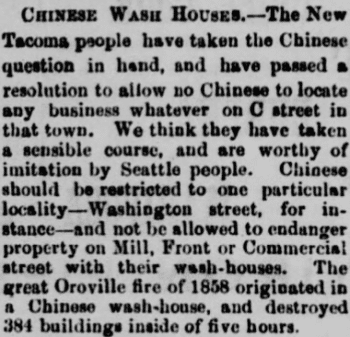 The Seattle Daily Intelligencer 12181877 argued that Chinese should be restricted to one particular locality so as not to endanger white property