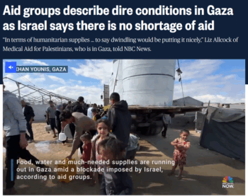 NBCs headline 41724 gives Israels denial of a problem equal weight with aid workers description of Gazans desperate situation
