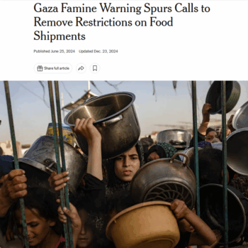 Typically even when outlets report sympathetically on hunger in Gaza they fail to state clearly that it is the deliberate result of Israeli policy as in this New York Times headline 62524