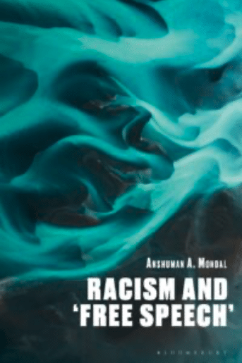 Screenshot 20250423 at 91100 AM | MR Online | Anshuman A Mondal Racism and Free Speech London Bloomsbury Academic 2025 239 pp £1899 pb ISBN 9781350470538 | MR Online