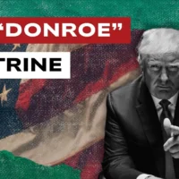 A black and white photo of Donald Trump against a faded US flag. The text on the left reads "THE 'DONROE' DOCTRINE."