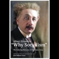 John Bellamy Foster (ed) Albert Einstein’s “Why Socialism?”: The Enduring Relevance of His Classic Essay