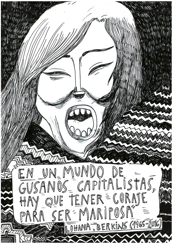 Valeria Reynoso (Argentina), excerpt from Sé vos (Be Yourself), 2017, Editorial In Bocca al Lupo.The text in the image is a direct quote from Lohana Berkins (1965—2016): ‘In a world of capitalist worms, you have to have the courage to be a butterfly’. Berkins was an Argentinian travesti-trans18 leader, founder of Asociación de Travestis, Transexuales y Transgéneros de Argentina (Argentinian Association of Travestis, Transsexuals, and Transgender People, ATTTA) and a key driving force behind Argentina’s Gender Identity Law of 2012 (Law 26.743).