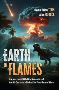 In their book, Earth in Flames, Brian Toon and Alan Robock draw parallels between the extinction of dinosaurs and potential human extinction from nuclear war.