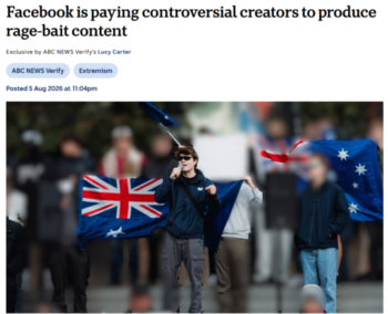 Rightwatcher Kaz Ross (Australia’s ABC, 8/5/26): Meta‘s “financial model is to reward content creators who get engagement, and as we know, the best way of getting engagement is to produce rage bait, extremist material, aggravating material.”