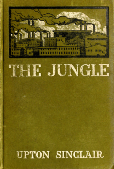 Front cover of ‘The Jungle’ (1906), written by Upton Sinclair and published by Doubleday, Page & Company.| Public Domain