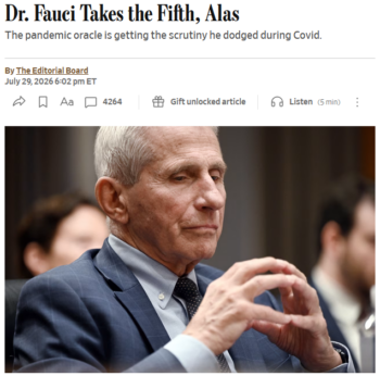 The Wall Street Journal (7/29/26) complained of “media censorship” of the Great Barrington Declaration, which encouraged “those who are at minimal risk of death to live their lives normally to build up immunity to the virus through natural infection.” Between 2020 and 2023, Covid killed nearly 278,000 Americans under the age of 65, according to the CDC.