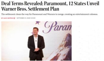 “Connecticut wanted and demanded full divestiture of CNN and CBS News,” said Connecticut Attorney General William Tong (Hollywood Reporter, 9/21/26). “We wanted to save ethical and independent journalism and news.”